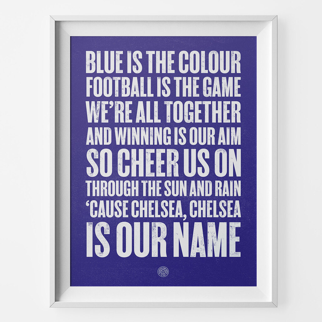 Chelsea Blue is the Colour Football Song Print