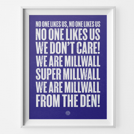 Millwall No One Likes Us Football Song Print