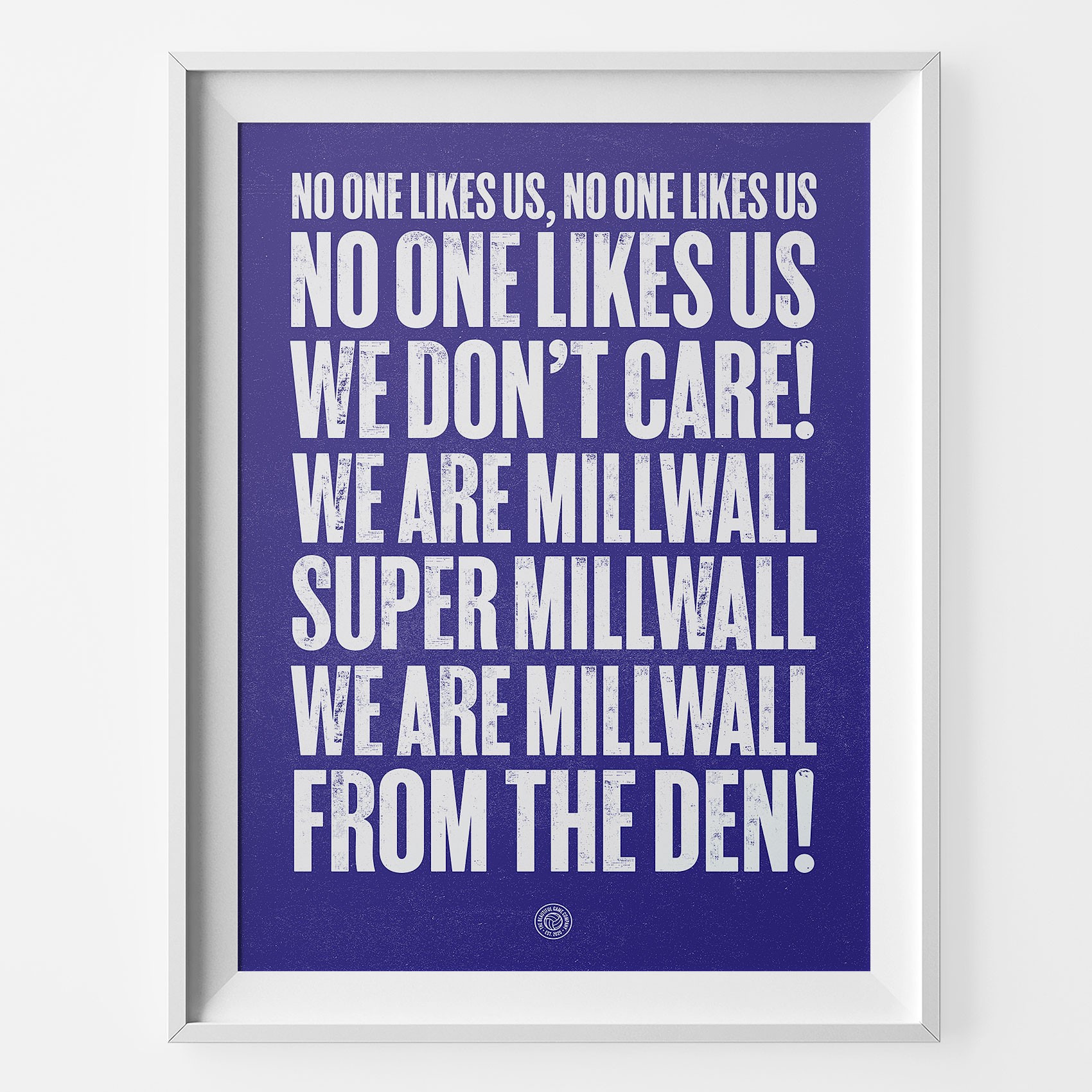 Millwall No One Likes Us Football Song Print