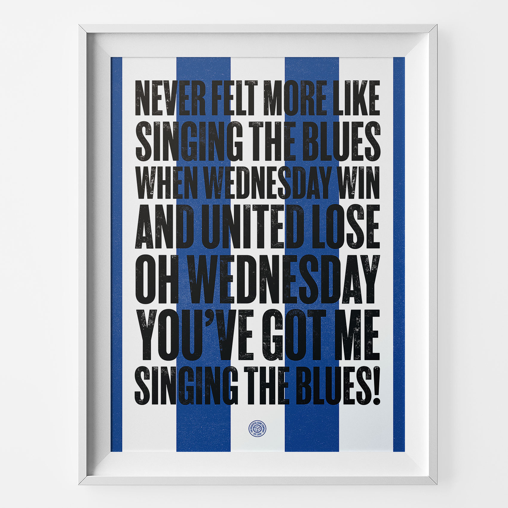 Sheffield Wednesday Singing The Blues Football Song Print